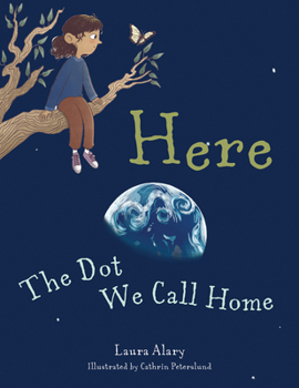 Hardcover Here: The Dot We Call Home Book