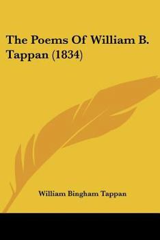 The Poems of William B. Tappan, Not Contained in a Former Volume