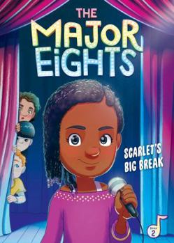 #2: Scarlet's Big Break - Book #2 of the Major Eights