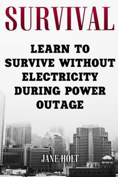 Paperback Survival: Learn To Survive Without Electricity During Power Outage Book