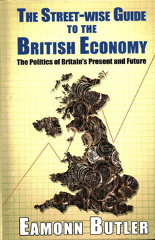 Hardcover The Streetwise Guide to the British Economy Book