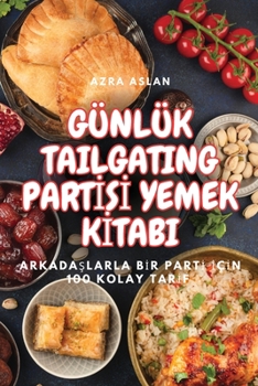 Paperback Günlük Tailgating Partİsİ Yemek Kİtabi [Turkish] Book