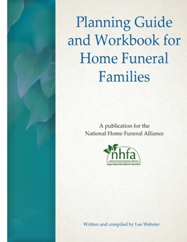 Paperback Planning Guide and Workbook for Home Funeral Families Book