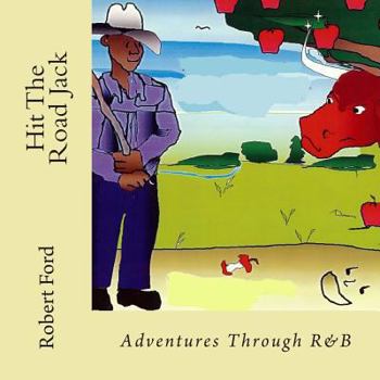 Paperback Hit The Road Jack: Adventures Through R&B Book