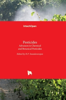 Pesticides: Advances in Chemical and Botanical Pesticides