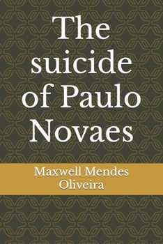 The suicide of Paulo Novaes