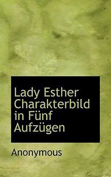 Paperback Lady Esther Charakterbild in Funf Aufzugen Book