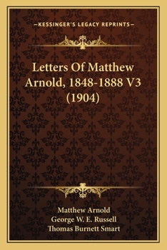 Paperback Letters Of Matthew Arnold, 1848-1888 V3 (1904) Book