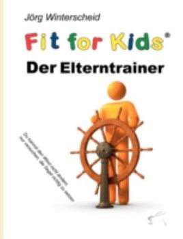 Paperback Der Elterntrainer: Fit for kids [German] Book