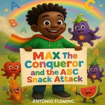 Paperback Max the Conqueror and the ABC Snack Attack Book