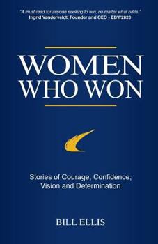 Paperback Women Who Won: Stories of Courage, Confidence, Vision and Determination Book