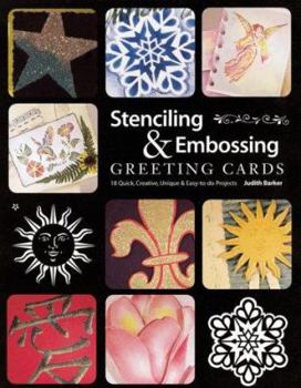 Paperback Stenciling & Embossing Greeting Cards: 18 Quick, Creative, Unique & Easy-To-Do Projects Book