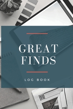 Paperback Great Finds: Thrifting log book - Pickers - Resellers Tracker - thrift stores, retail arbitrage, garage sales with note section Book