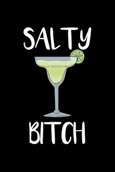 Salty Bitch: Journal / Notebook / Diary Gift - 6”x9” - 120 pages - White Lined Paper - Matte Cover