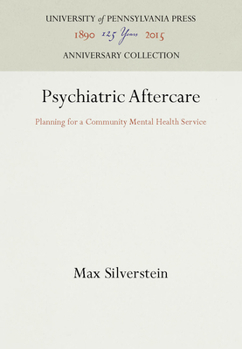 Hardcover Psychiatric Aftercare: Planning for a Community Mental Health Service Book