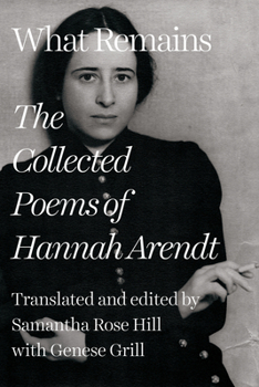 Paperback What Remains: The Collected Poems of Hannah Arendt Book