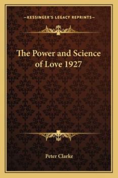 Paperback The Power and Science of Love 1927 Book