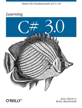 Paperback Learning C# 3.0: Master the Fundamentals of C# 3.0 Book