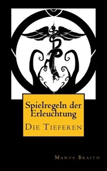 Paperback Spielregeln der Erleuchtung: Schriften der Gemeinschaft - Die Tieferen [German] Book