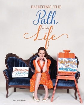 Paperback Painting the Path of My Life: Imperfection Is Beautiful Book