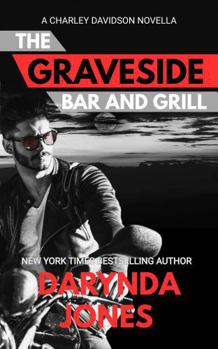 The Graveside Bar and Grill: A Charley Davidson Novella - Book #13.7 of the Charley Davidson