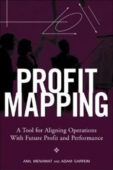 Hardcover Profit Mapping: A Tool for Aligning Operations with Future Profit and Performance Book