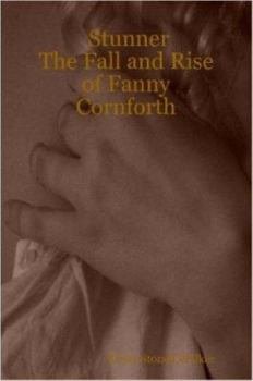 Paperback Stunner: The Fall and Rise of Fanny Cornforth Book