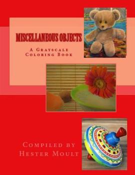 Paperback Miscellaneous Objects: A Grayscale Coloring Book