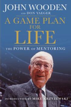 Paperback A Game Plan for Life: The Power of Mentoring Book