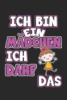Paperback Ich bin ein M?dchen ich darf das: Monatsplaner, Termin-Kalender - Geschenk-Idee f?r M?dchen - A5 - 120 Seiten [German] Book