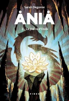 Paperback Ania T.2: La pierre d'Oxåk [French] Book