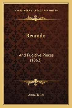 Paperback Reunido: And Fugitive Pieces (1862) Book