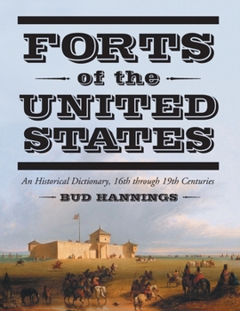 Paperback Forts of the United States: An Historical Dictionary, 16th through 19th Centuries Book