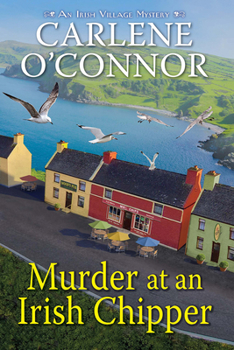Murder at an Irish Chipper - Book #10 of the Irish Village Mystery