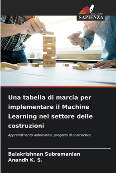 Paperback Una tabella di marcia per implementare il Machine Learning nel settore delle costruzioni [Italian] Book