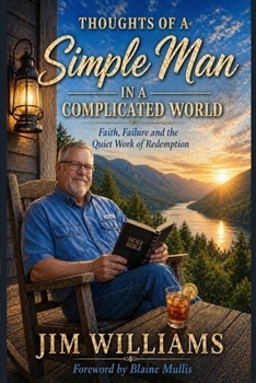 Thoughts of a Simple Man in a Complicated World