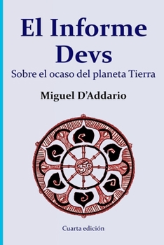 Paperback El informe Devs: Sobre el ocaso del planeta Tierra [Spanish] Book