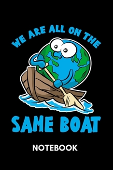 Paperback We Are All On The Same Boat - Notebook: Funny Climate Change Humor Book