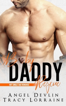 Paperback Baby Daddy Rescue: A friends to lovers romance Book