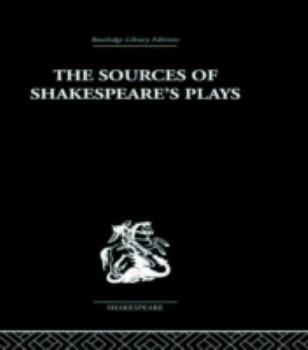 Hardcover The Sources of Shakespeare's Plays Book