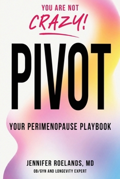 Pivot: Your Perimenopause Playbook
