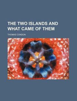 Paperback The Two Islands and What Came of Them Book