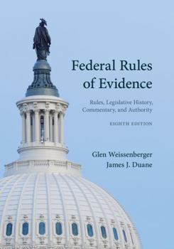 Paperback Federal Rules of Evidence: Rules, Legislative History, Commentary, and Authority Book