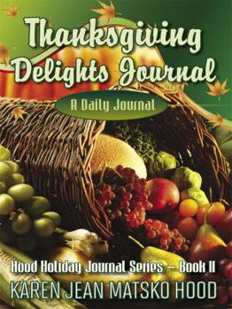 Paperback Thanksgiving Delights Journal: A Daily Journal Book