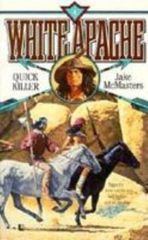 Quick Killer - Book #4 of the White Apache