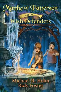 Hardcover Matthew Patterson and the Wish Defenders Book