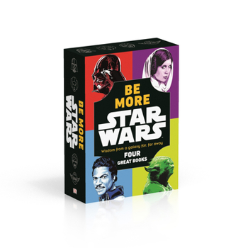 Hardcover Star Wars Be More Box Set: Wisdom from a Galaxy Far, Far, Away? "Four Great Books Book