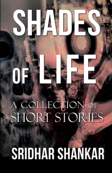 Paperback Shades of Life: A Collection of Short Stories Book