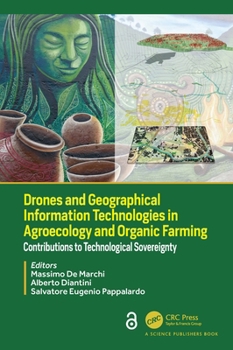 Paperback Drones and Geographical Information Technologies in Agroecology and Organic Farming: Contributions to Technological Sovereignty Book