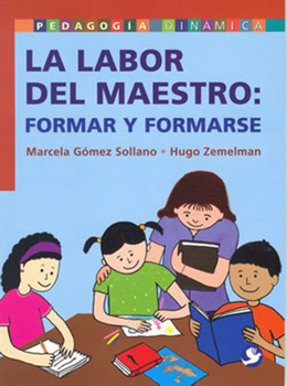 Paperback La Labor del Maestro: Formar Y Formarse [Spanish] Book